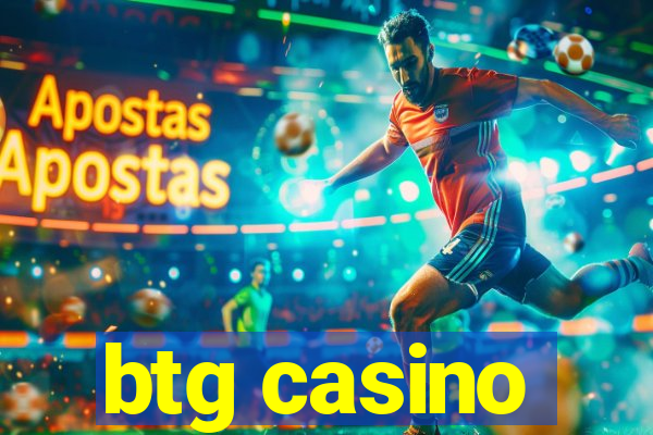 btg casino